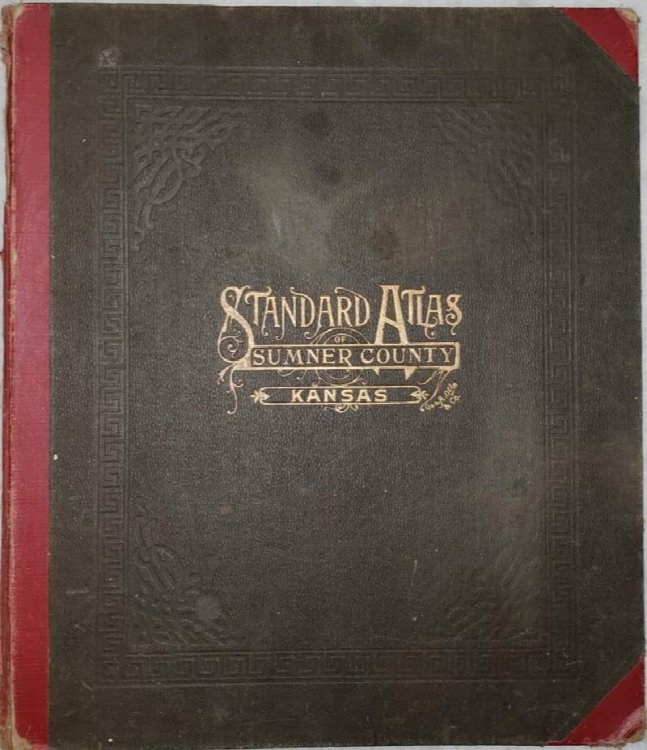Standard Atlas of Sumner County, Kansas Including a Plat Book of the Villages, Cities, and Townships of the County.