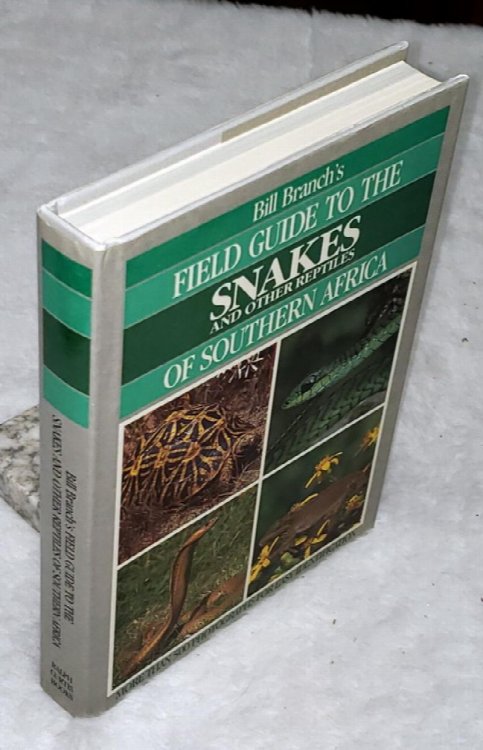 Bill Branch's Field Guide to the Snakes and Other Reptiles of Southern Africa