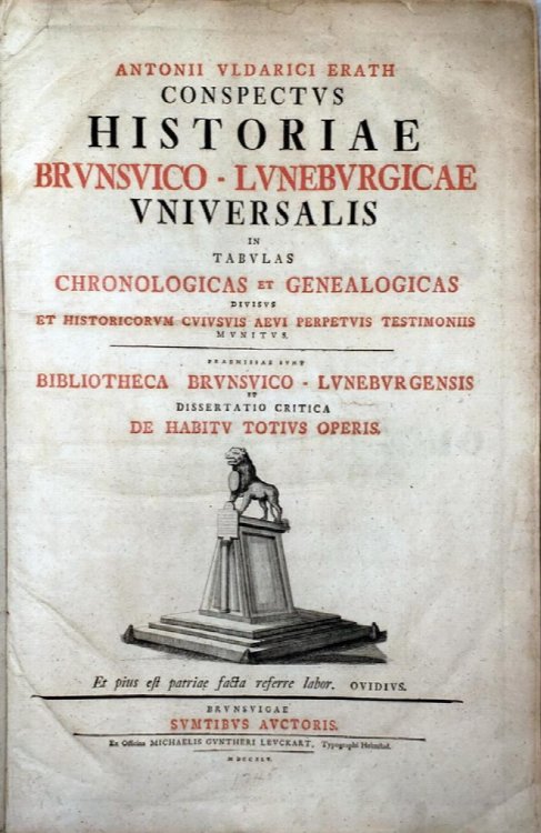 Conspectus Historia De Brunsvic Luneburgicae Universalis in Tabulas Chronologicas et Genealogicas Divisus et Historicorum Cuivsuis Aevi Perpetvis Testimoniis Munitus.
