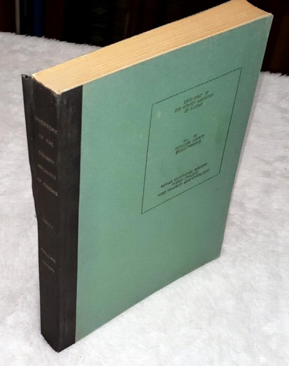 Inventory of the County Archives of Kansas, No. 74. Phillips County (Phillipsburg)
