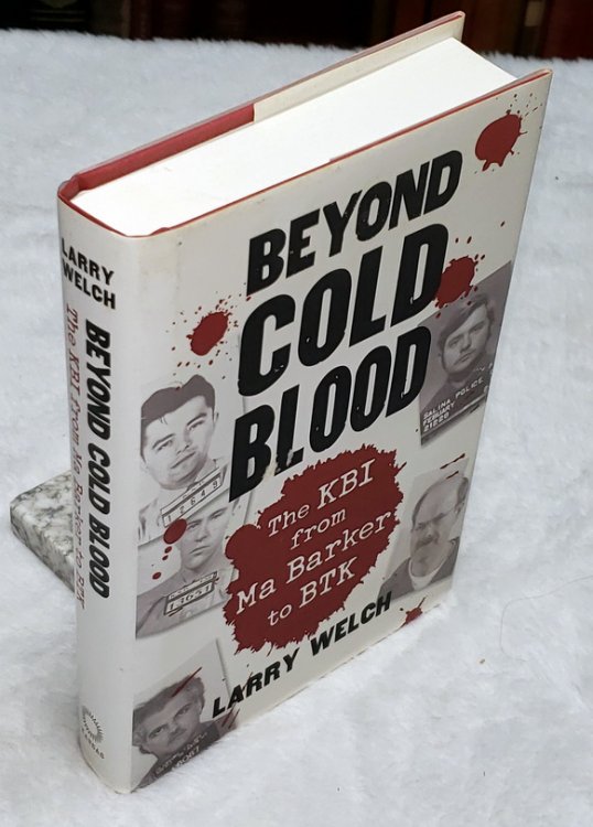 Beyond Cold Blood: The KBI from Ma Barkers to BTK
