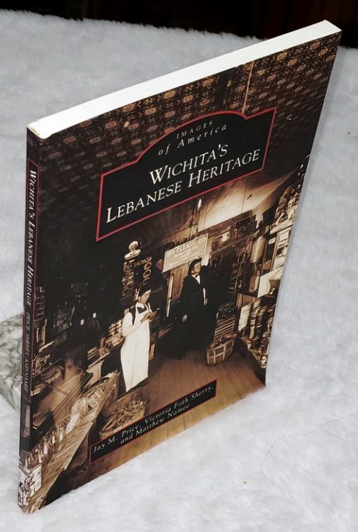 Images of America: Wichita's Lebanese Heritage
