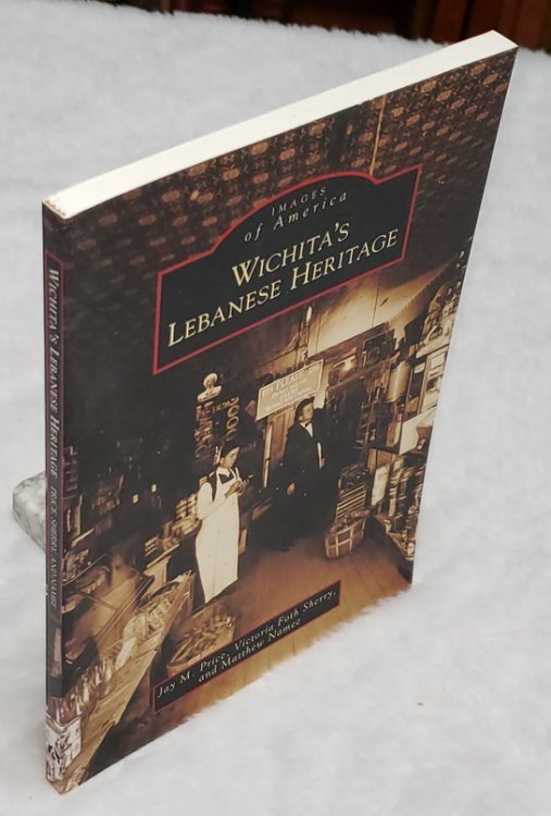 Images of America: Wichita's Lebanese Heritage