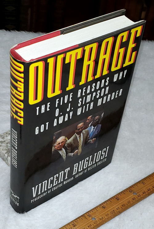 Outrage: The Five Reasons O. J. Simpson Got Away with Murder