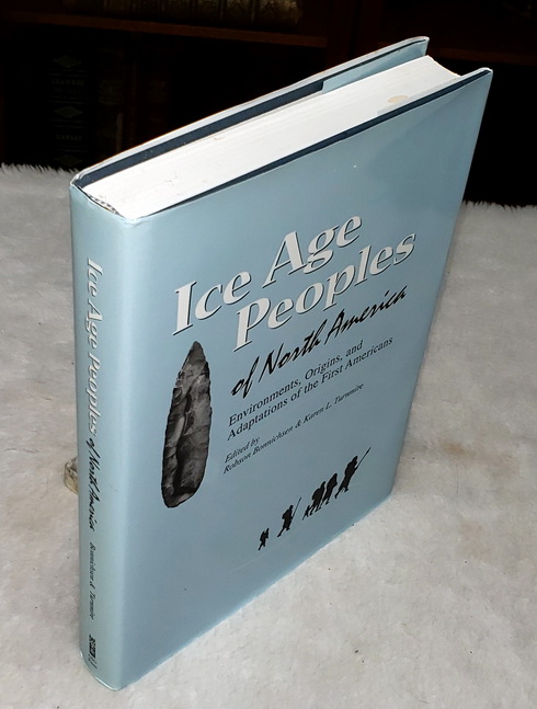 Ice Age People of North America: Environments, Origins, and Adaptations