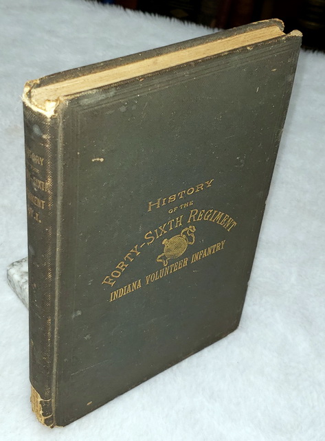 History of the Forty-Sixth Regiment, Indiana Volunteer Infantry, September, 1861 - September, 1865