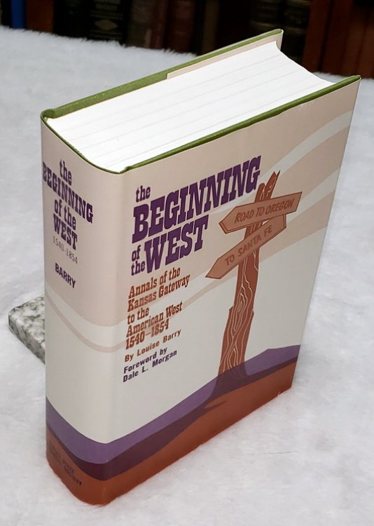 The Beginning of the West: Annals of the Kansas Gateway to the American West 1540-1854