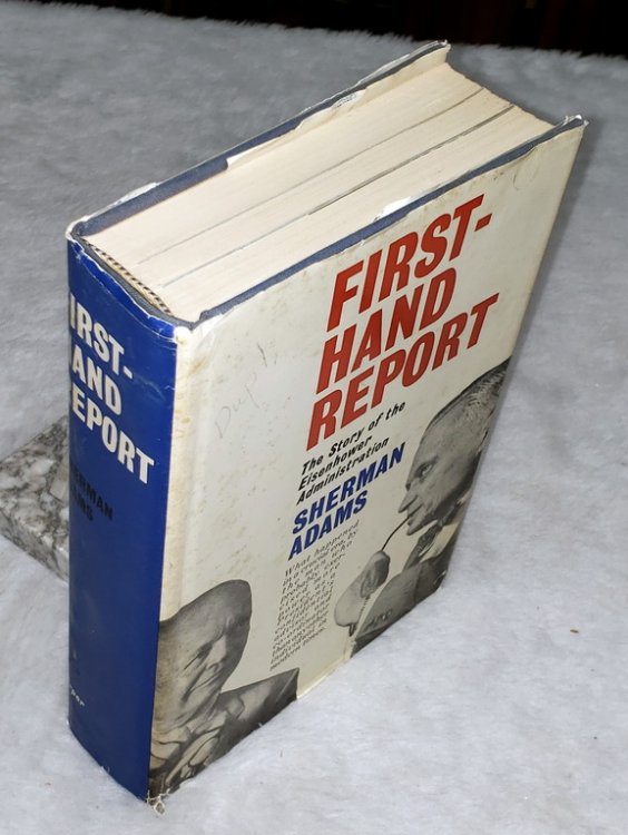 Firsthand Report: The Story of the Eisenhower Administration