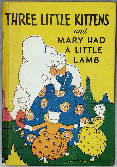 3 Little Kittens [The Three Little Kittens and Mary Had a Little Lamb] (The Color-Classics)