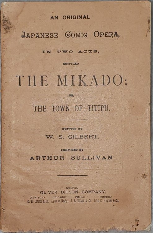 An Original Japanese Comic Opera, in Two Acts, Entitled the Mikado; or The Town of Titipu
