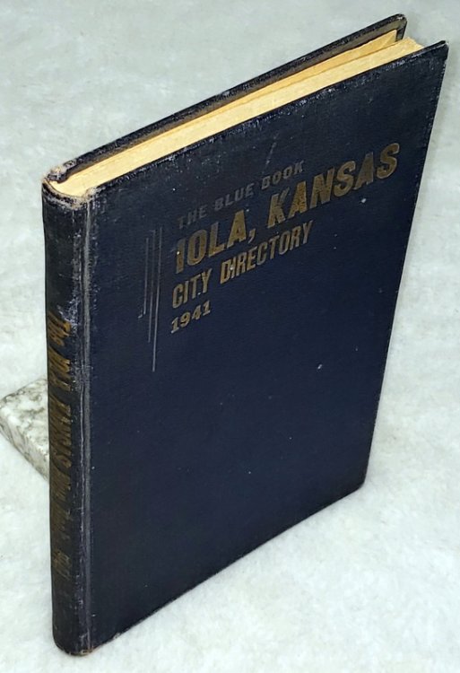 The Blue Book, Iola, Kansas City Directory, Volume 1, No. 1, 1941