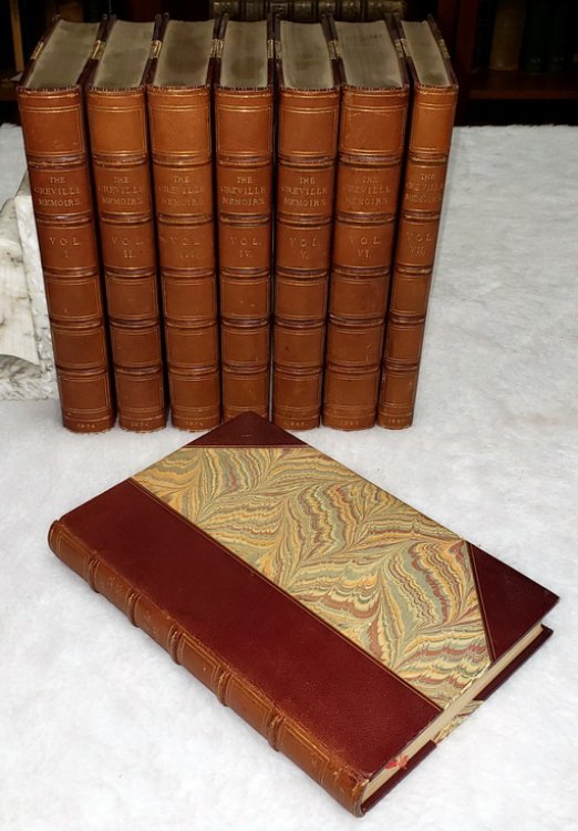 The Greville Memoirs: A Journal of the Reigns of King George IV. And King William IV. (Three Volumes Bound as Eight parts)