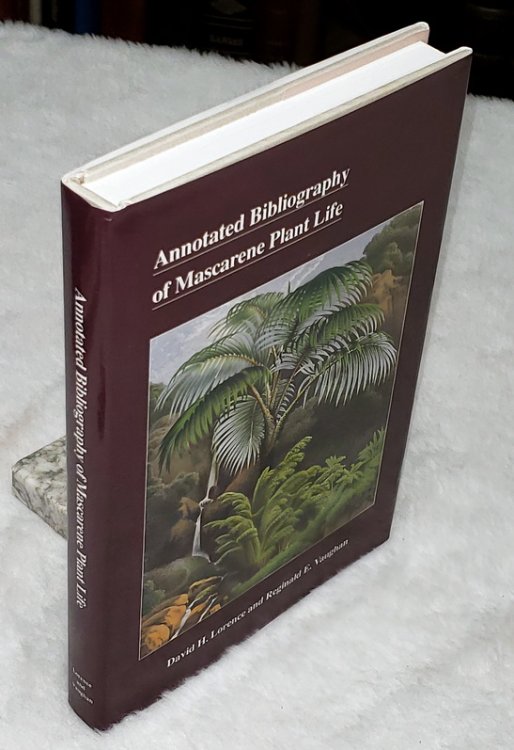Annotated Bibliography of Mascarene Plant Life, Including the Useful and Ornamental Plants of the Region, Covering the Period 1609 - 1990
