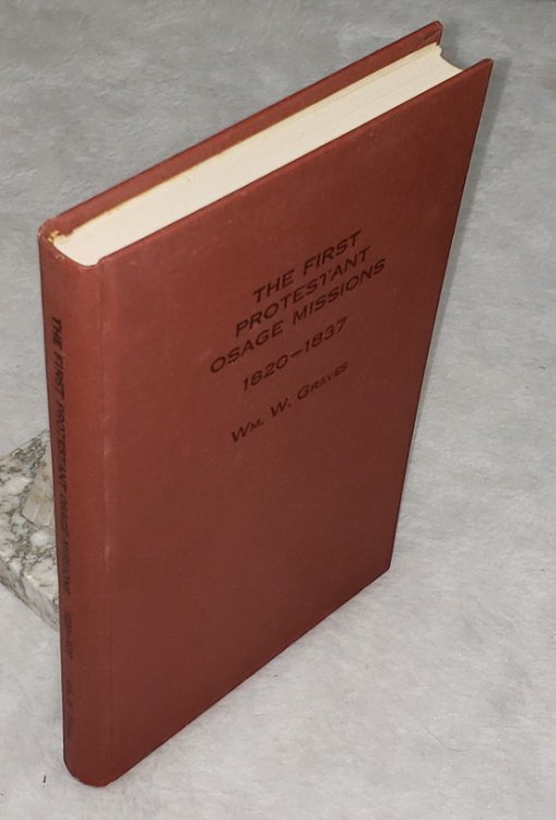 The First Protestant Osage Missions 1820-1837