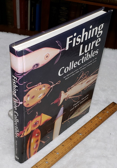 Fishing Lure Collectibles: An Identification and Value Guide to the Most Collectible Antique Fishing Lures