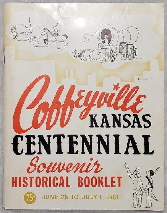 Coffeyville Kansas Centennial Souvenir Historical Booklet, June 26 to July 1, 1961
