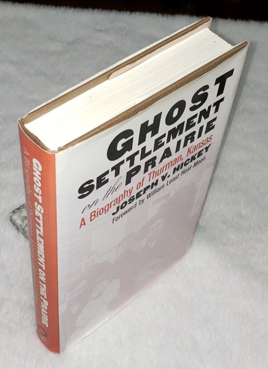 Ghost Settlement on the Prairie: A Biography of Thurman, Kansas