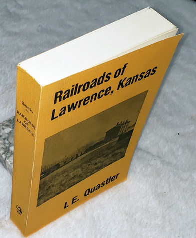 The Railroads of Lawrence, Kansas 1854-1900: A Case Study In the Causes and Consequences of an Unsuccessful American Urban Railroad Program