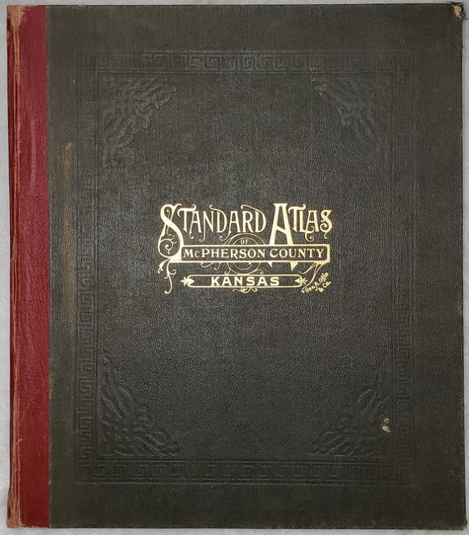 Standard Atlas of McPherson County, Kansas, Including a Plat Book of the Villages, Cities, and Townships of the County.