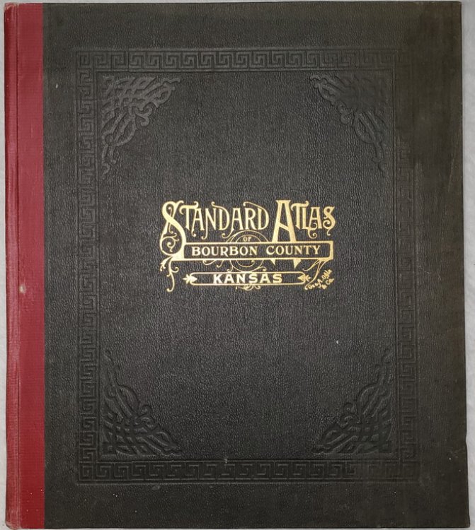Standard Atlas of Bourbon County, Kansas, Including a Plat Book of the Villages, Cities, and Townships of the County.