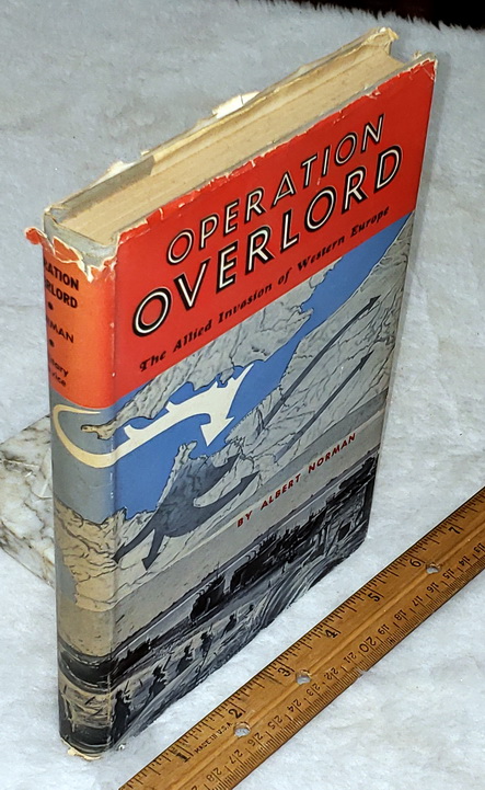 Operation Overlord, Design and Reality: The Allied Invasion of Western Europe