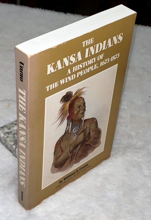 The Kansa Indians: A History of the Wind People, 1673-1873