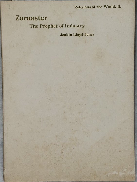 Zoroaster: The Prophet of Industry (Number II From the Series 