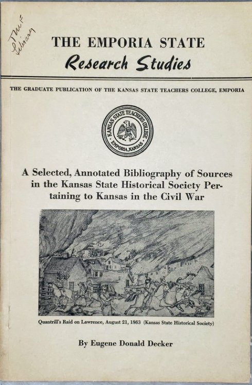 A Selected, Annotated Bibliography of Sources in the Kansas State Historical Society Pertaining to Kansas in the Civil War