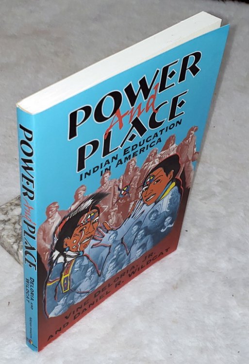 Power and Place: Indian Education in America