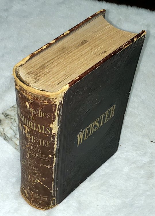 The Life, Speeches, and Memorials of Daniel Webster; Containing His Most Celebrated Orations, A Selection from the Eulogies Delivered On the Occasion of His Death: And His Life and Time