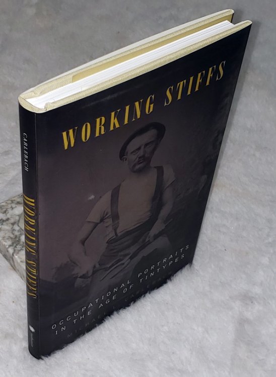 Working Stiffs: Occupation Portraits in the Age of Tintypes