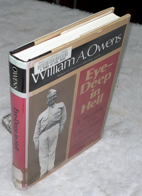 Eye-Deep in Hell: A Memoir of the Liberation of the Philippines, 1944-45