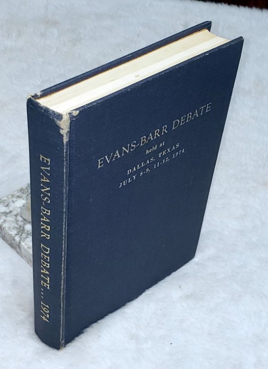 Evans-Barr Debate Held at Dallas, Texas, July 8-9m 11-12, 1974