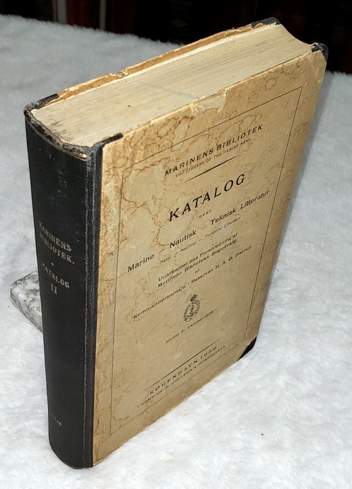 Marinens Bibliotek (The Library of the Danish Navy) Katalog [# 2] Over Marine - Nautisk - Teknisk Litteratur (Naval - Nautical - Technical Litteratur) Udarbejdet Paa Foranledning Af Marinens Biblioteks Bogudvalg Af Kommanderkaptain I Reserven. Bistrup