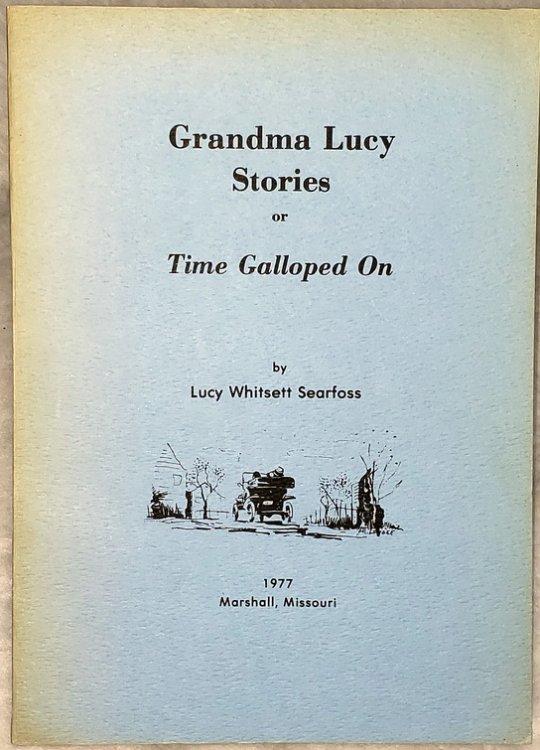 Grandma Lucy Stories or Time Galloped On