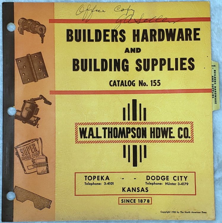 Builders Hardware and Building Supplies, Catalog No. 155. W.A.L. Thompson Hdwe. Co. [Thompson Hardware Company]