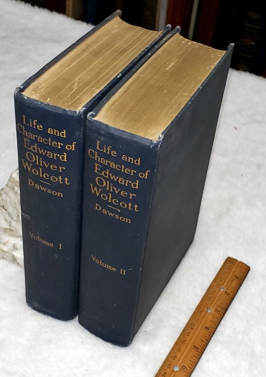 Life and Character of Edward Oliver Wolcott, Late a Senator of the United States from the State of Colorado (Two Volumes)