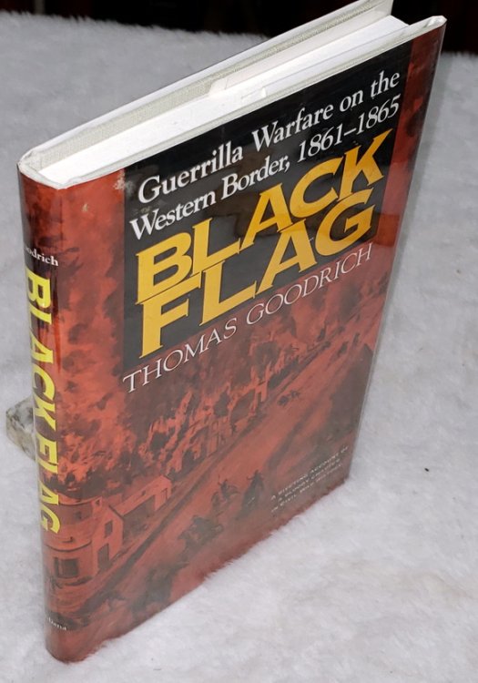 Black Flag: Guerrilla Warfare on the Western Border, 1861-1865
