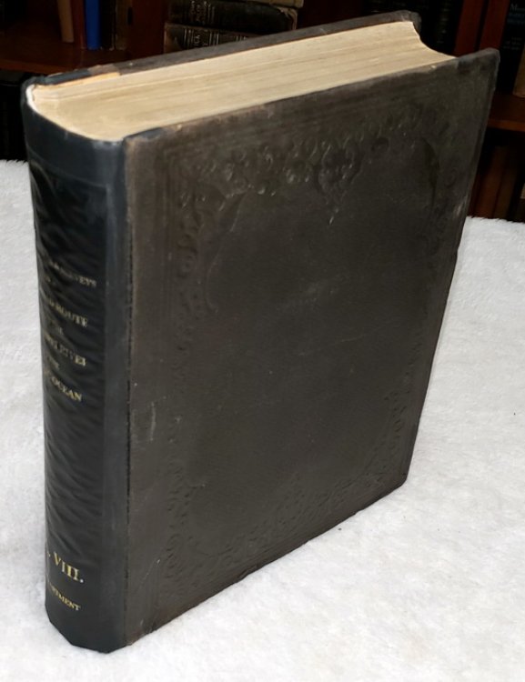 Reports of Explorations and Surveys, to Ascertain the Most Practicable and Economical Route for a Railroad from the Mississippi River to the Pacific Ocean Made Under the Direction of the Secretary of War, in 1853-6. Volume VIII. Part I