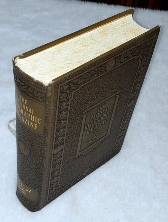 The National Geographic Magazine, Vol. XLVII (47), No. 1 - No. 6 (January - June, 1925)
