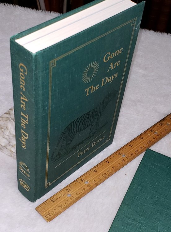 Gone are the Days: Jungle Hunting for Tiger and Other Game in India and Nepal 1948-1969