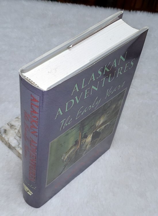 Alaskan Adventures, Volume I: The Early Years