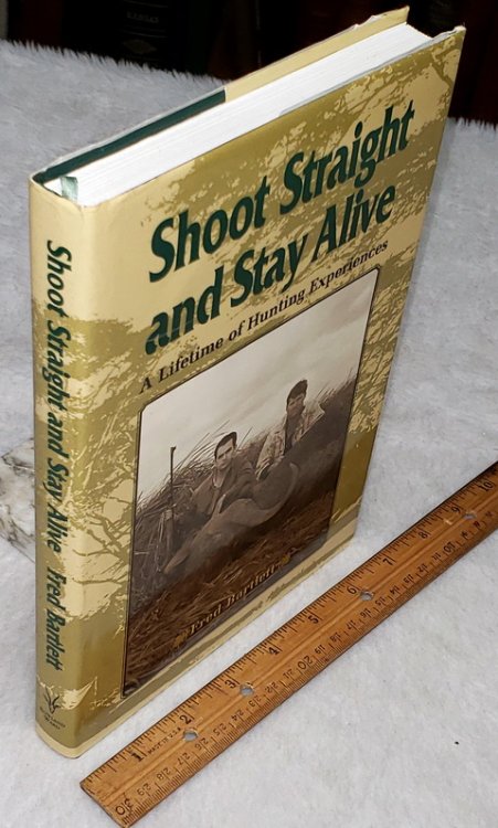 Shoot Straight and Stay Alive