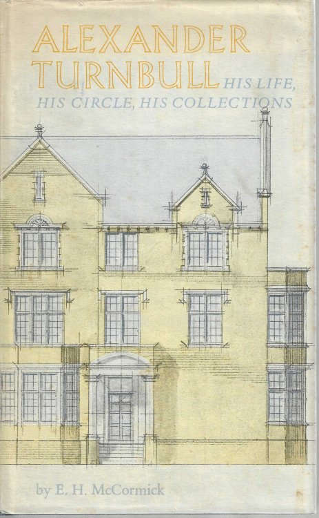 Alexander Turnbull: His Life, His Circle, His Collections.