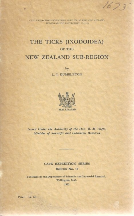 The Ticks (Ixodoidea) of the New Zealand Sub-Region. Cape Expedition Series Bulletin 14.