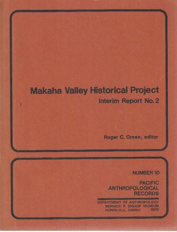 Makaha Valley Historical Project. Interim Report 2. (Pacific Anthropological Records Number 10)
