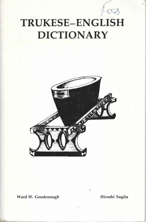 Trukese-English Dictionary: Pwpwuken Tettenin Foos, Chuuk-Ingenes (Memoirs of the American Philosophical Society)