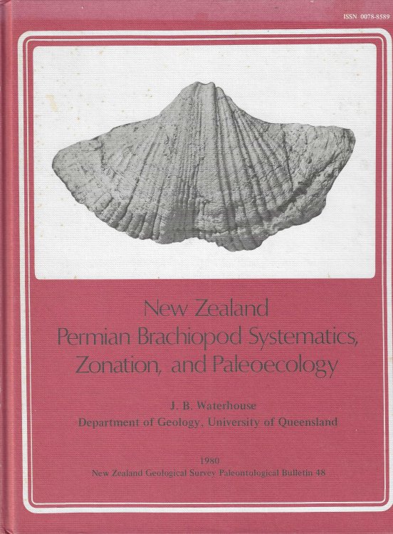 New Zealand Permian brachiopod systematics, zonation, and paleoecology (New Zealand Geological Survey paleontological bulletin 48)