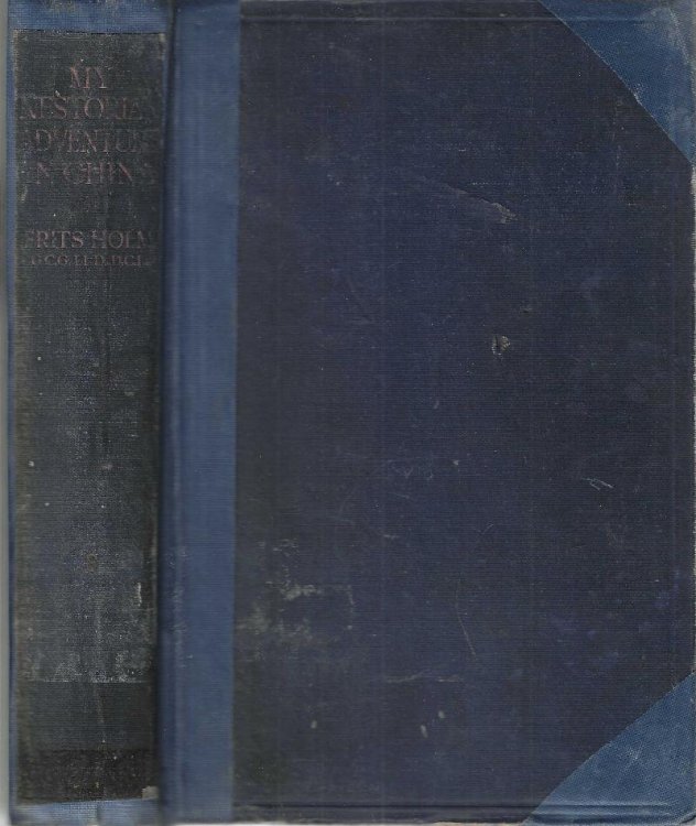 My Nestorian Adventure in China: A Popular Account of the Holm-Nestorian Expedition to Sian-Fu and Its Results.
