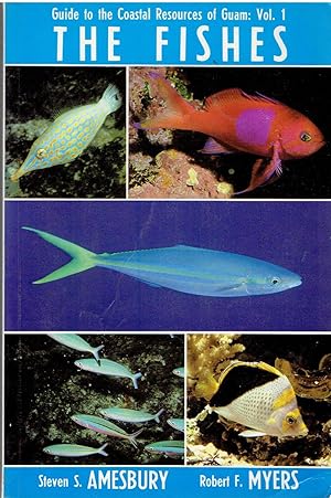 Guide to the Coastal Resources of Guam: Vol. 1, The Fishes.